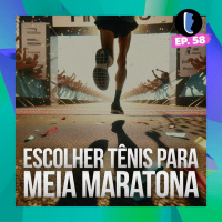 Como ESCOLHER um TÊNIS para 21km Meia Maratona // EP. 58