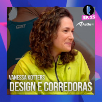 DESIGN para CORREDORAS ft. Authen // PODCAST do TÊNIS CERTO EP. 25
