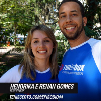 Ep. 044 - Run in Box (Hendrika e Renan Gomes)