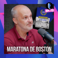 MARATONA de BOSTON com Sergio Xavier Filho // EP. 72