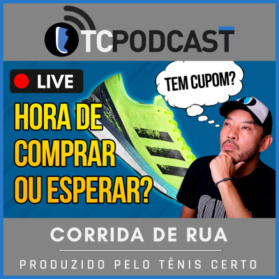 Podcast Tênis Certo: Corrida De Rua | Maratona | Entrevistas | Treinamento