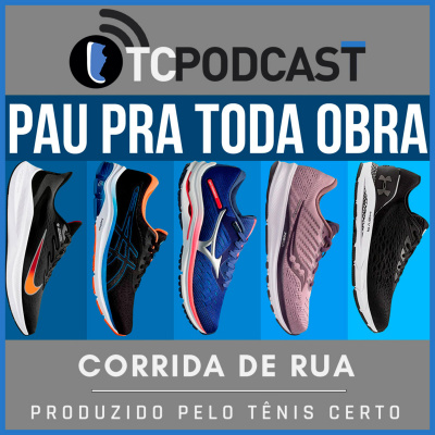 Podcast Tênis Certo: Corrida De Rua | Maratona | Entrevistas | Treinamento