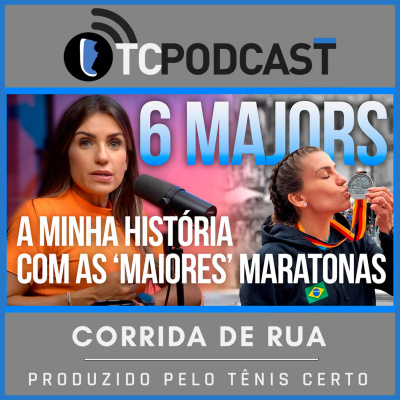 Podcast Tênis Certo: Corrida De Rua | Maratona | Entrevistas | Treinamento