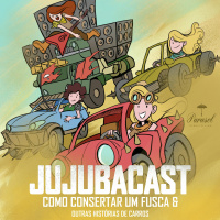 Como consertar um Fusca e OUTRAS histórias de Carros - Jujubacast 327