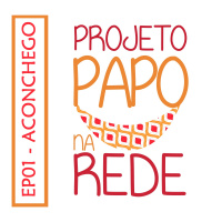#ProjetoPapoNaRede_01_Aconchego