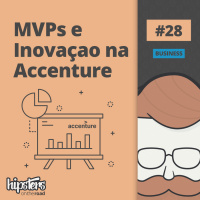 MVPs e Inovaçao na Accenture – Hipsters On The Road #28