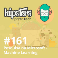 Pesquisa na Microsoft: Machine Learning – Hipsters #161