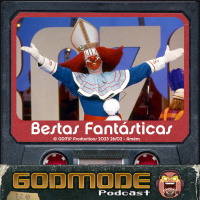 Godmode - Bestas Fantásticas