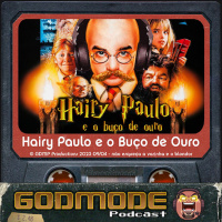 Godmode - Harry Paulo e o Buço de ouro