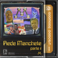 Godmode - Rede Manchete ( Parte 1 )
