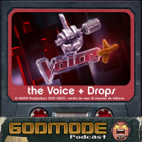 Godmode - The Voice + Drops