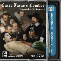 Godmode - Entre Facas e Pombos