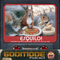Godmode - Esquilo!