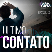 Último Contato | Episódio 05 (FINAL)