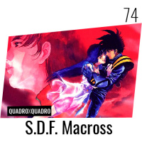 Quadro x Quadro 074 – SDF Macross