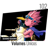 Quadro x Quadro 102 – Volumes Únicos