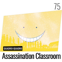 Quadro x Quadro 075 – Assassination Classroom