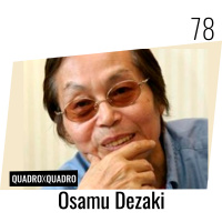 Quadro x Quadro 078 – Osamu Dezaki