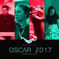 Epopcast #01 - Oscar 2017