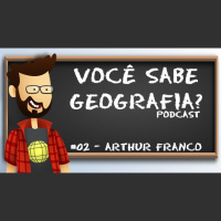 Você Sabe Geografia? #02 – Arthur Franco