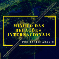 #204- Minuto das Relações Internacionais 