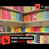 BC Ep. 73 – Bora organizar com Dafne