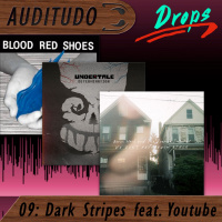 Auditudo Drops #9 - Dark Stripes feat. Youtube