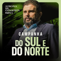 #684 - Campanha do Sul e do Norte - Escola da Conquista Parte 5 | JB Carvalho