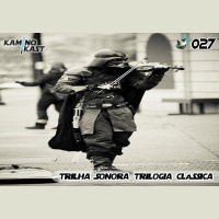 KaminoKast 027 – Trilha Sonora Trilogia Clássica