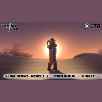 KaminoKast 078 – Star Wars Rebels temporada 2 – parte 2