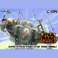 KaminoKast 034 – Expectativas Para Star Wars Rebels