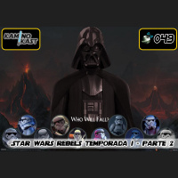 KaminoKast 049 – Star Wars Rebels 1ª Temporada – Parte 2
