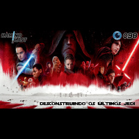 KaminoKast 098 – Desconstruindo Os Últimos Jedi