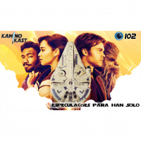 KaminoKast 102: Especulações para Han Solo: Uma História Star Wars
