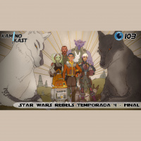 KaminoKast 103: Star Wars Rebels Temporada 4 – Final