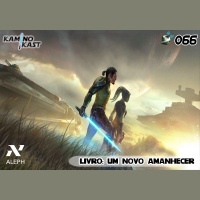 KaminoKast 066 – Livro: Um Novo Amanhecer