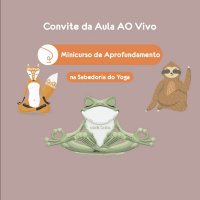 Aula Ao Vivo do MInicurso de Aprofundamento na Sabedoria do Yoga