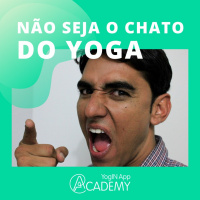 Não seja um chato do Yoga!
