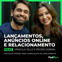 LANÇAMENTOS, ANÚNCIOS ONLINE E RELACIONAMENTO Feat. PEDRO SOBRAL E PRISCILA SOBRAL