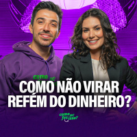 COMO NÃO VIRAR REFÉM DO DINHEIRO? - Nathalia Arcuri