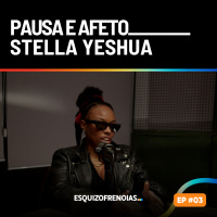 Pausa e afeto com Stella Yeshua