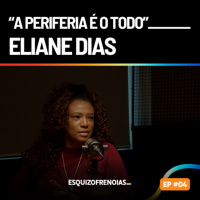 “A periferia de São Paulo é o todo”, Eliane Dias