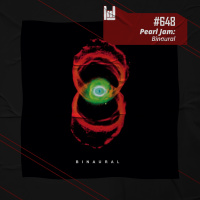 PodCast #648 – Pearl Jam: Binaural