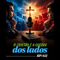 P# 142 – O cristão e a guerra dos lados