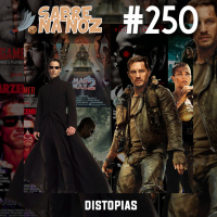 SNN #250 – Distopias