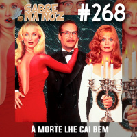 SNN #268 – A Morte Lhe Cai Bem
