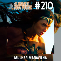 SNN #210 - Mulher-Maravilha