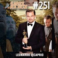 SNN #251 – Leonardo DiCaprio