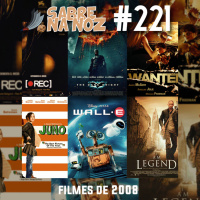 SNN #221 – Filmes de 2008