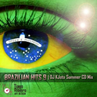 Brazilian Hits 9 (DJ KJota Summer Set Mix)